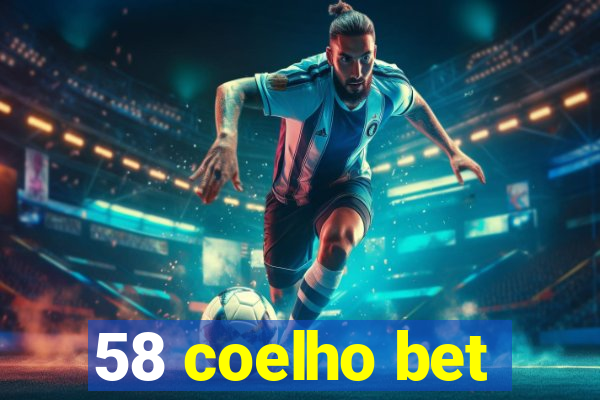 58 coelho bet